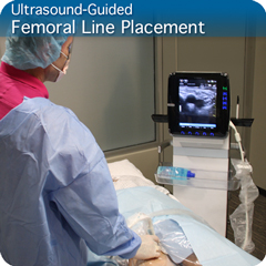 Procedure Module: Ultrasound-Guided Femoral Line Placement